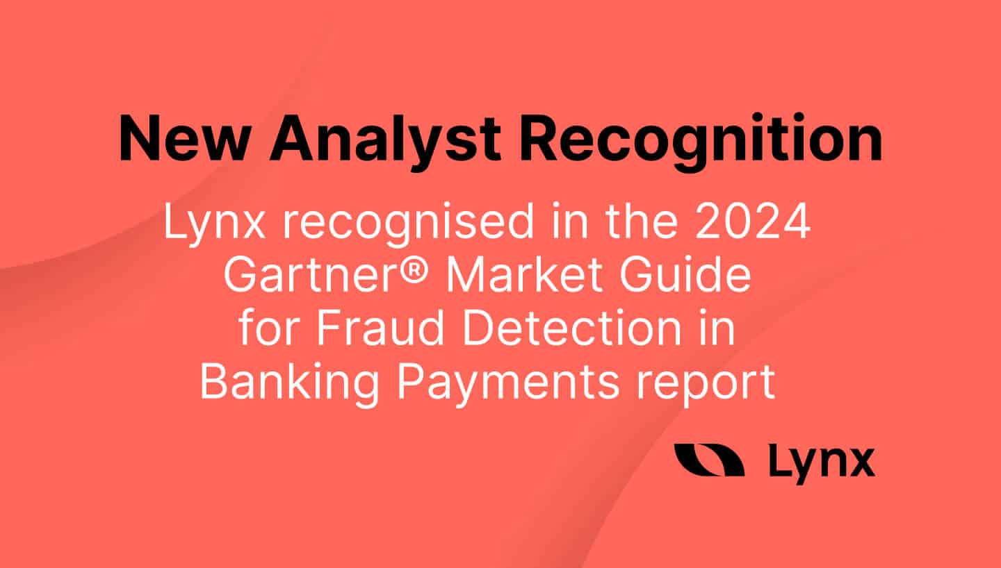 New Analyst Recognition - Lynx recognised in the 2024 Gartner Market Guide for Fraud Detection in Banking Payments Report